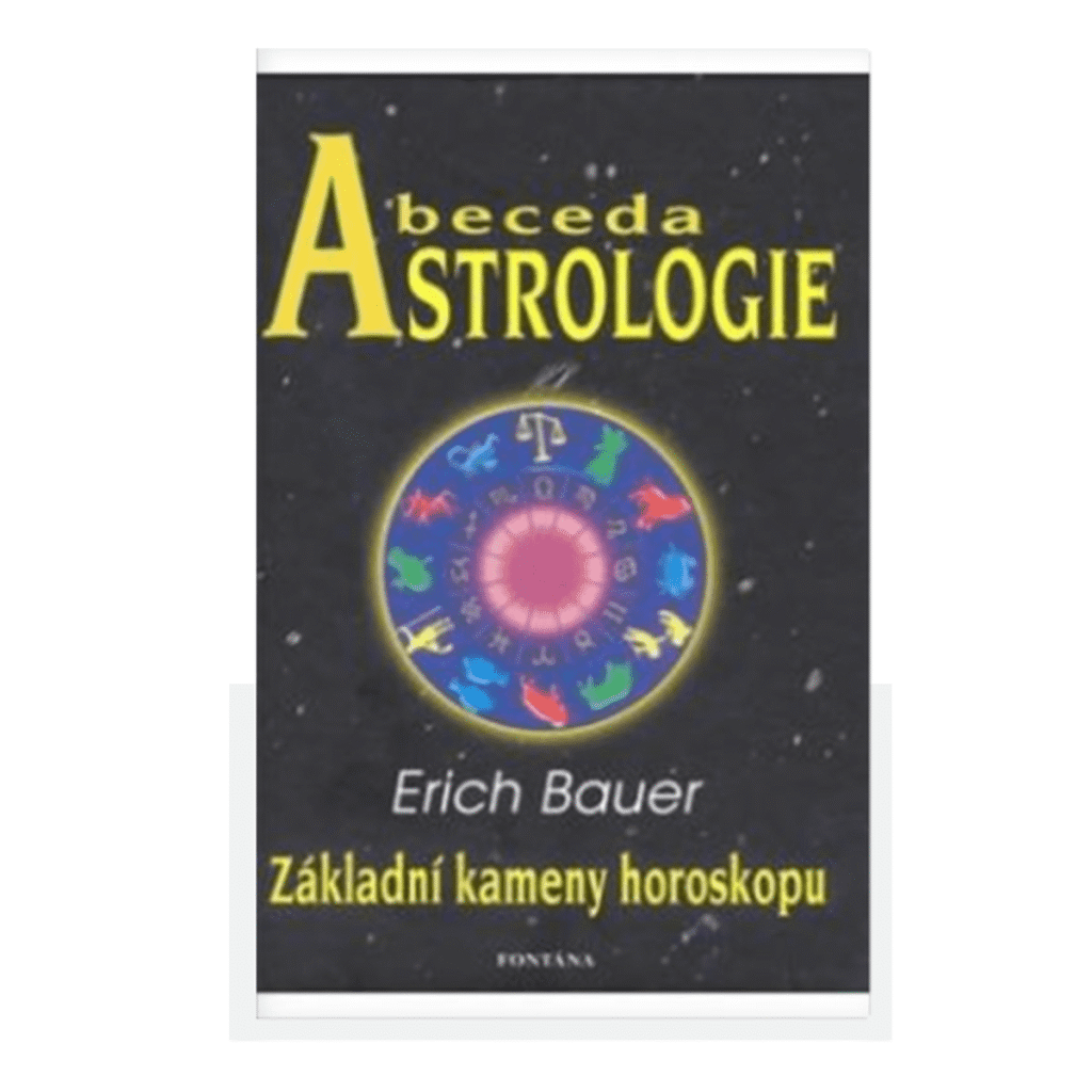 Abeceda Astrologie: Základní kameny horoskopu - kniha