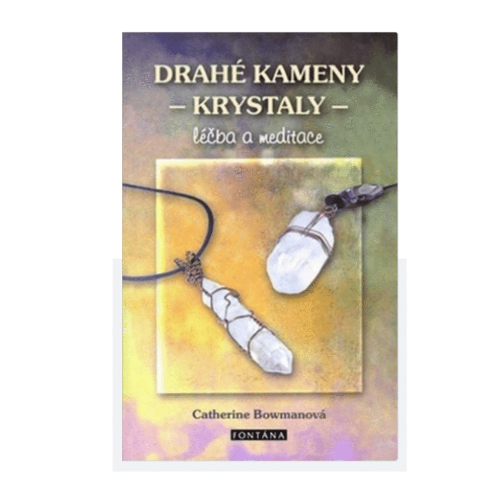 Drahé kameny - Krystaly: léčba a meditace - kniha