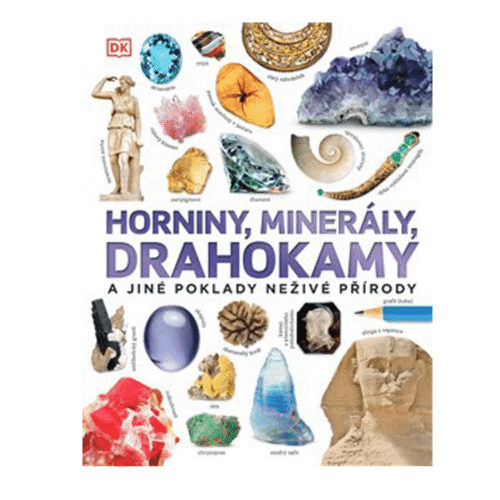 Horniny, minerály, drahokamy A jiné poklady neživé přírody - kniha